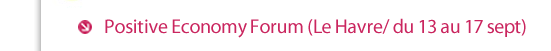 Positive Economy Forum (Le Havre/ du 13 au 17 sept)
