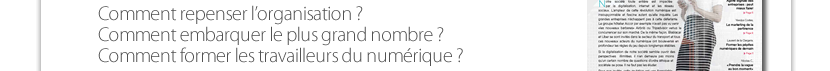  Comment repenser l’organisation ? Comment embarquer le plus grand nombre ?  Comment former les travailleurs du numérique ?   