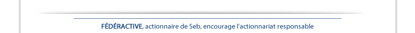 FÉDÉRACTIVE, actionnaire de Seb, encourage l’actionnariat responsable